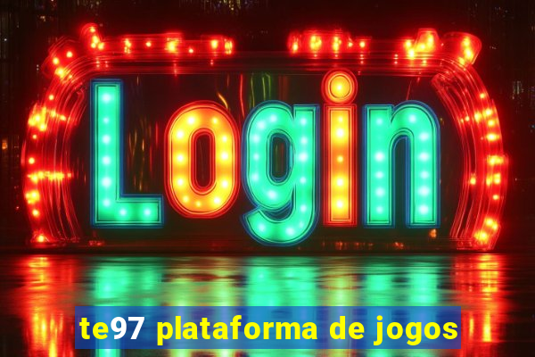 te97 plataforma de jogos